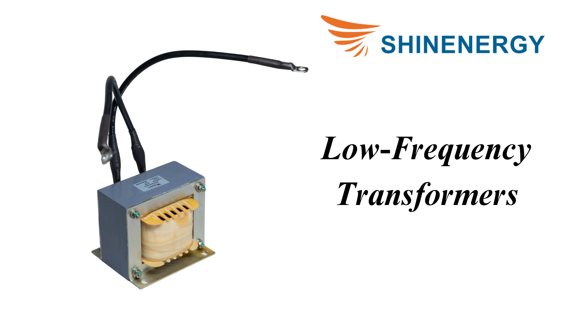 Low-Frequency Transformers