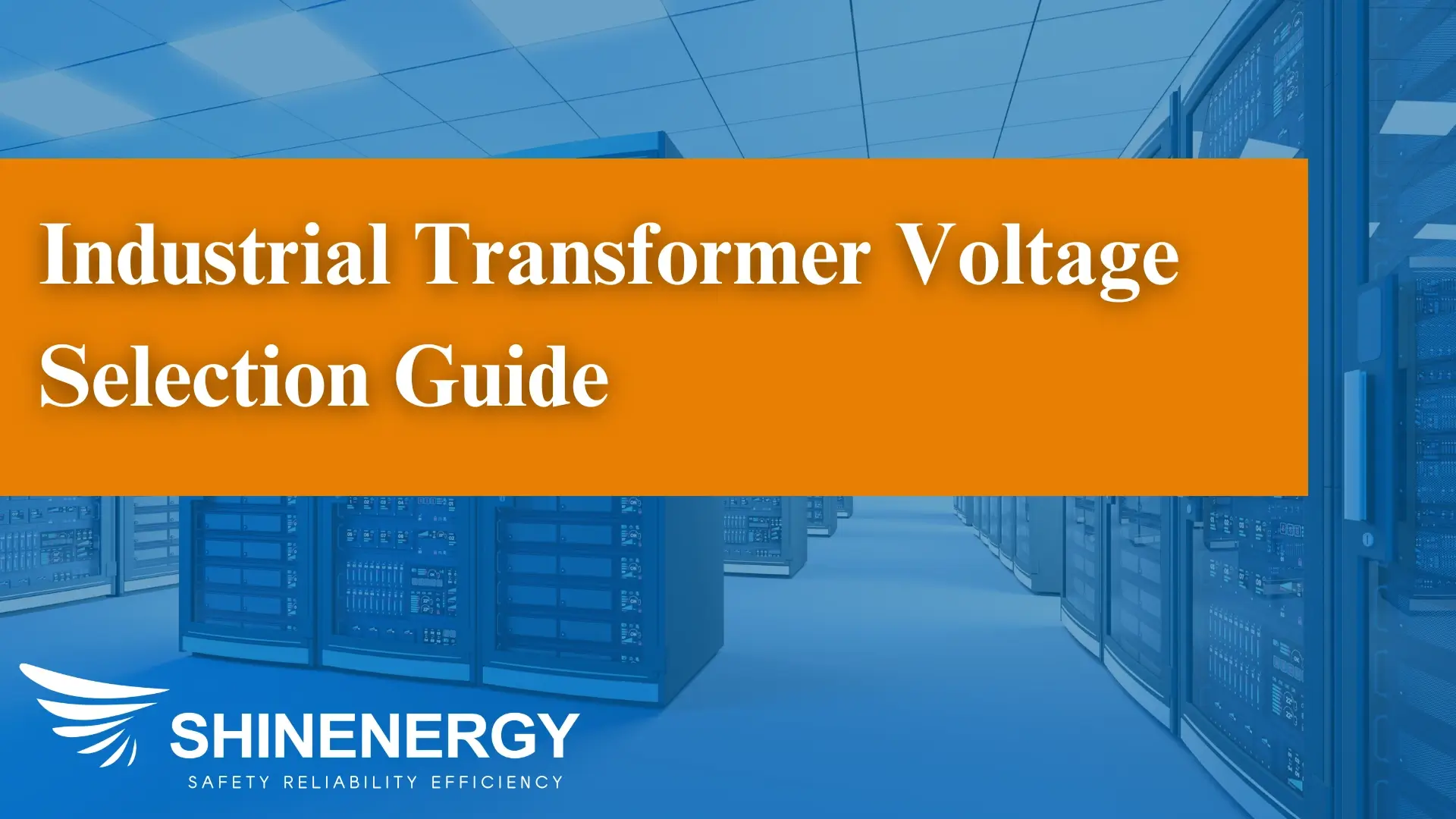 Industrial Transformer Voltage Selection Guide