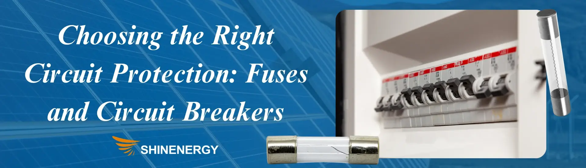 Fuses and Circuit Breakers