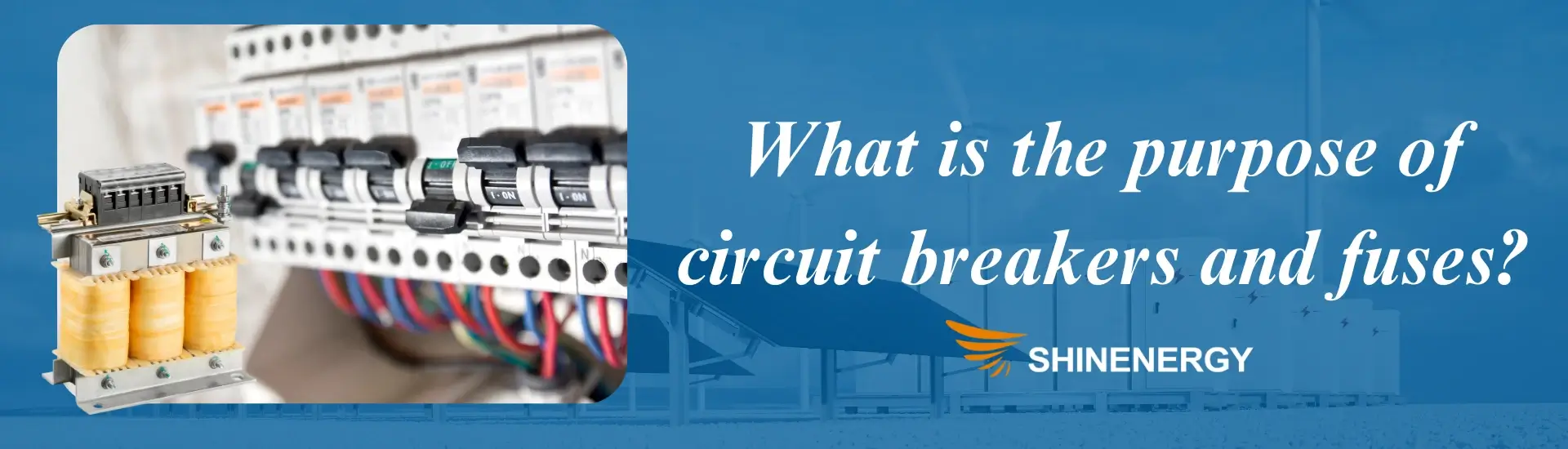 what is the purpose of fuses and circuit breakers