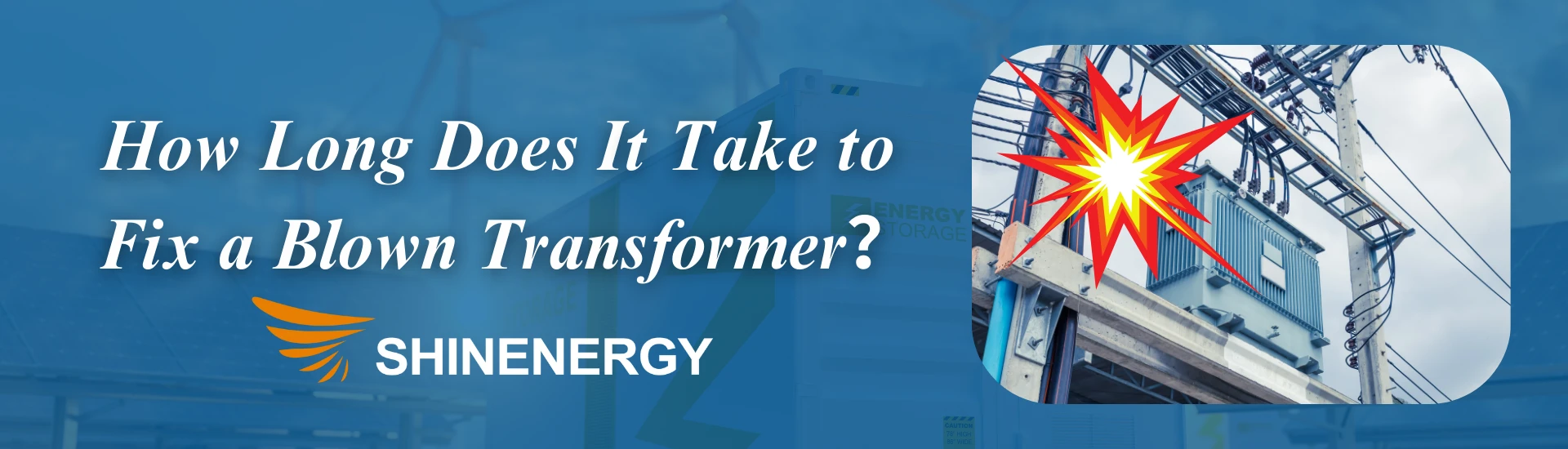 how long to fix a blown transformer